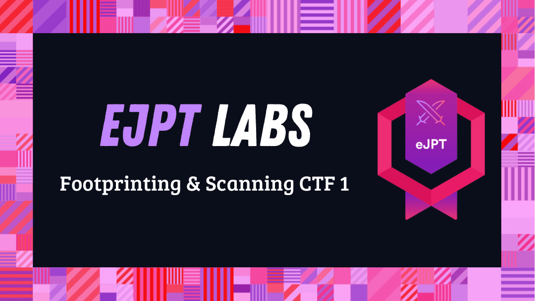 Footprinting and Scanning CTF 1 (eJPT)